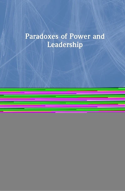 Paradoxes of Power and Leadership