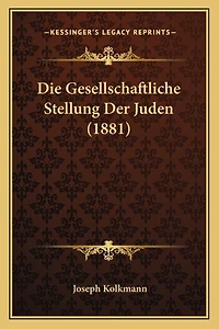 Die Gesellschaftliche Stellung Der Juden (1881)