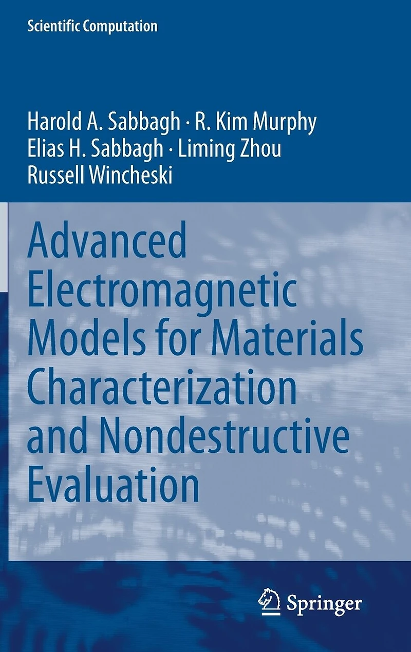 Advanced Electromagnetic Models for Materials Characterization and Nondestructive Evaluation