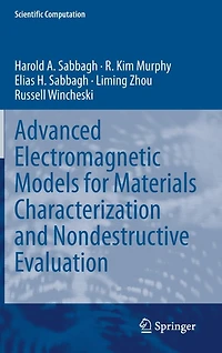 Advanced Electromagnetic Models for Materials Characterization and Nondestructive Evaluation