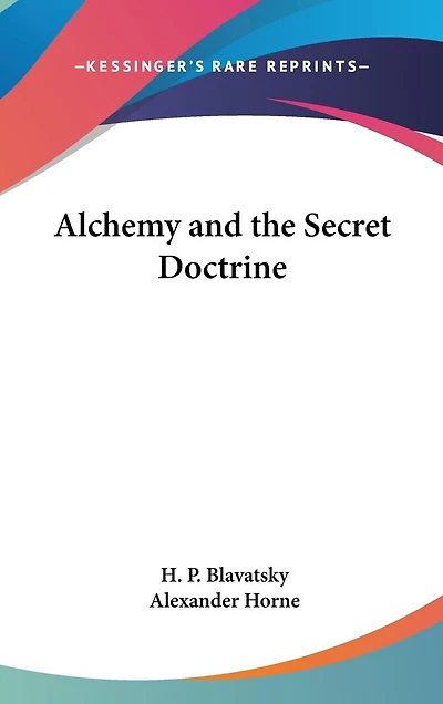 Alchemy and the Secret Doctrine