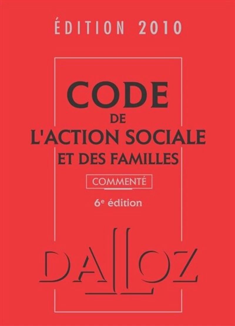 Code de l'action sociale et des familles 2017: annoté & commenté