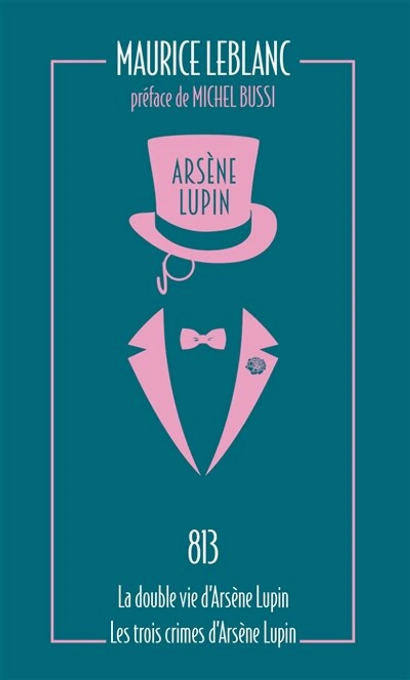 813 ; La double vie d'Arsène Lupin Les trois crimes
