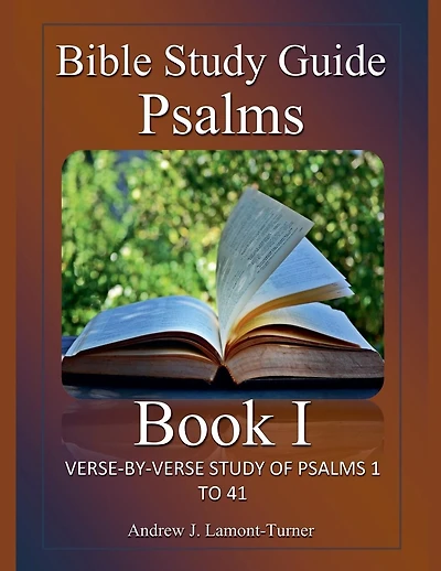 Bible Study Guide: Psalms Book 1