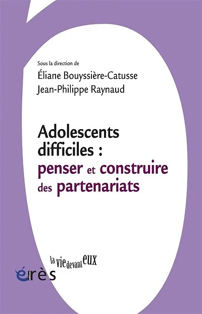 Adolescents difficiles: penser et construire des partenariats