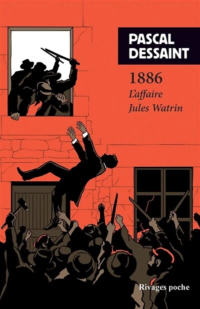 1886 : l'affaire Jules Watrin: l'affaire Jules Watrin