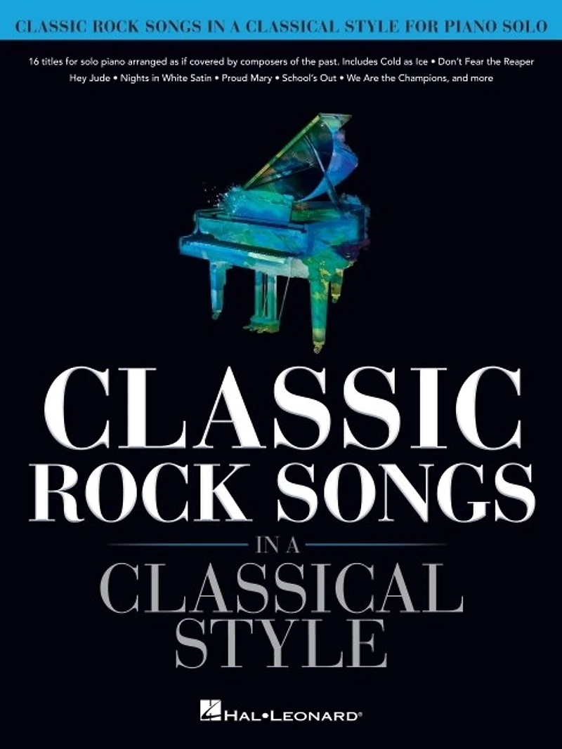 Classic Rock Songs a Classical Style: Piano Solo Songbook