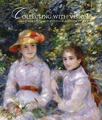 Collecting With Vision: Treasures From The Chrysler Museum Of Art