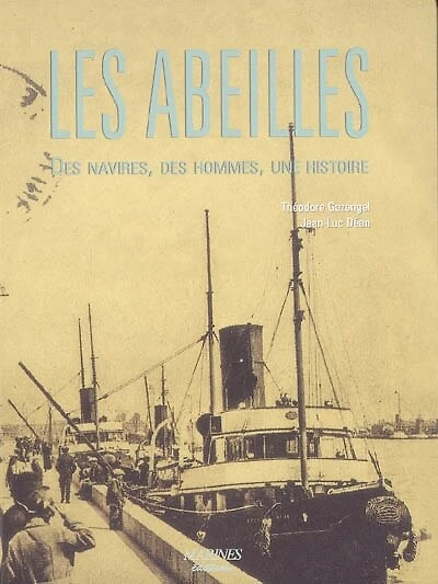 Les Abeilles: des navires, des hommes, une histoire