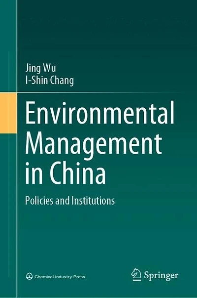 Environmental Management China: Policies and Institutions