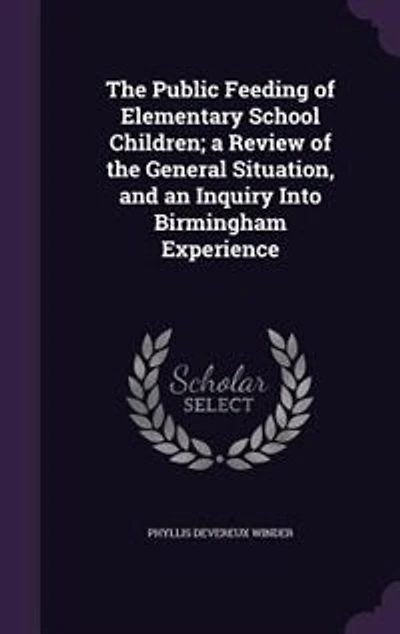 the Public Feeding of Elementary School Children: A Review General