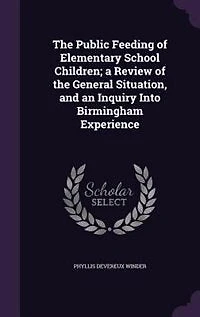 the Public Feeding of Elementary School Children: A Review General