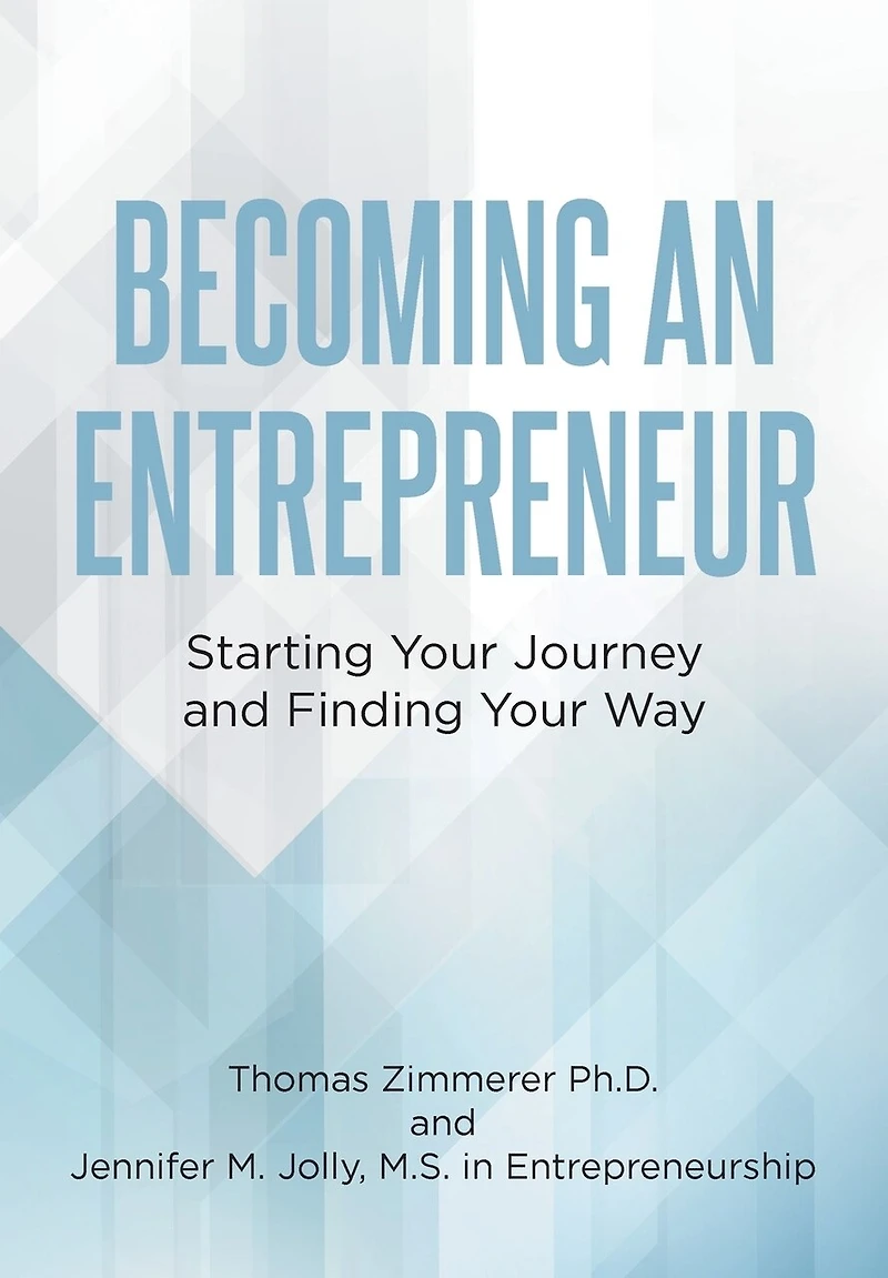 Becoming an Entrepreneur: Starting Your Journey and Finding Your Way