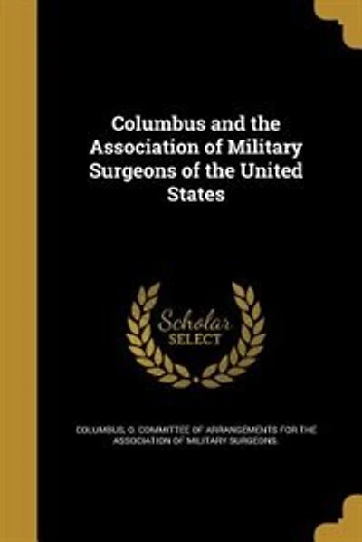 Columbus and the Association of Military Surgeons of the United States