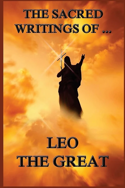 The Sacred Writings of Leo the Great