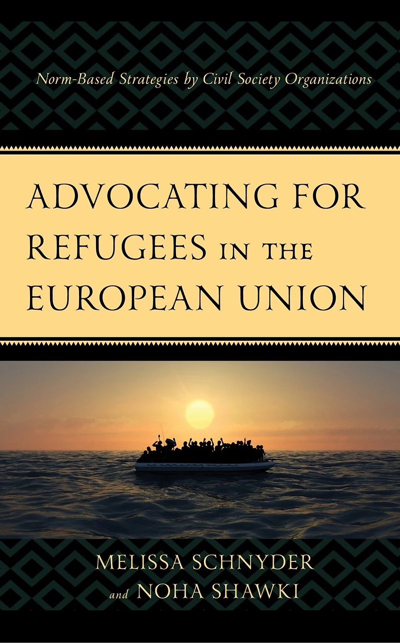 Advocating for Refugees the European Union: Norm-Based Strategies by Civil Society Organizations