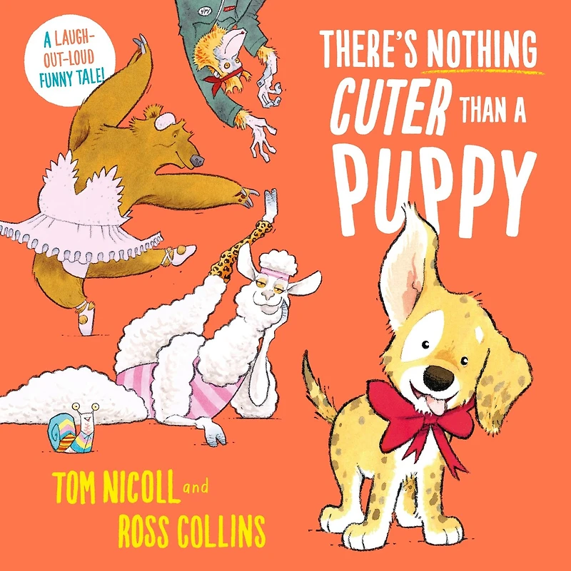 There's Nothing Cuter Than A Puppy: Laugh-Out-Loud Funny Tale