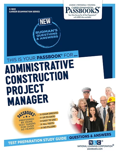 Administrative Construction Project Manager (C-1893): Passbooks Study Guide