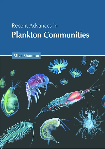 Recent Advances in Plankton Communities