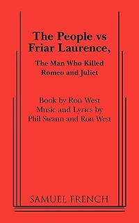 The People Vs Friar Laurence, the Man Who Killed Romeo and Juliet