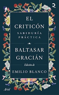 El Criticón: sabiduría práctica (Novela) / The Critic: Practical Wisdom (A Novel)
