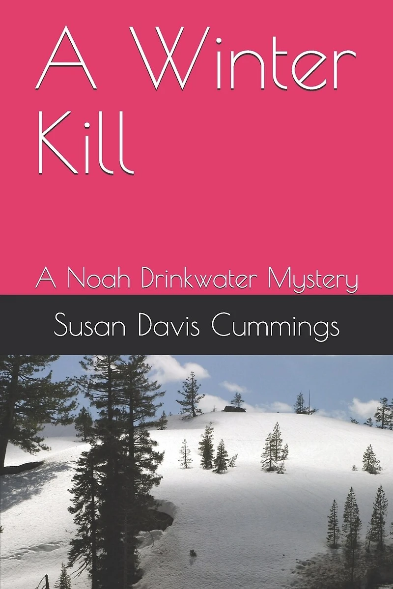 A Winter Kill: A Noah Drinkwater Mystery