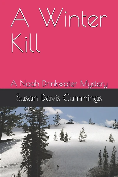 A Winter Kill: A Noah Drinkwater Mystery