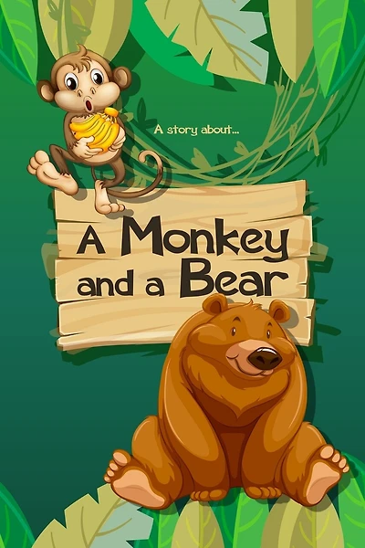 A story about... A Monkey and a Bear