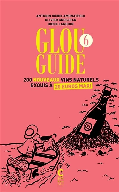 200 nouveaux vins naturels exquis à 20 euros maxi