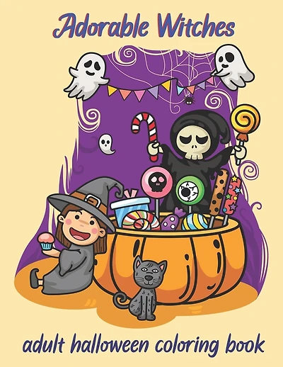 Adorable Witches-Adult Halloween Coloring Book: Featuring 50 Halloween Illustrations, Witches, Vampires, Spooky Characters, and Relaxing Fall Designs.