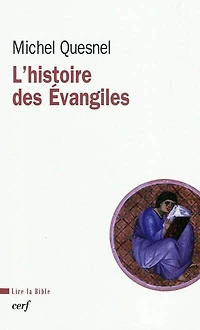 L' histoire des Evangiles