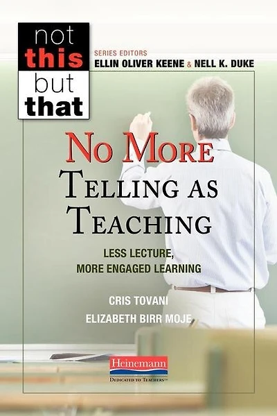 No More Telling as Teaching: Less Lecture, More Engaged Learning