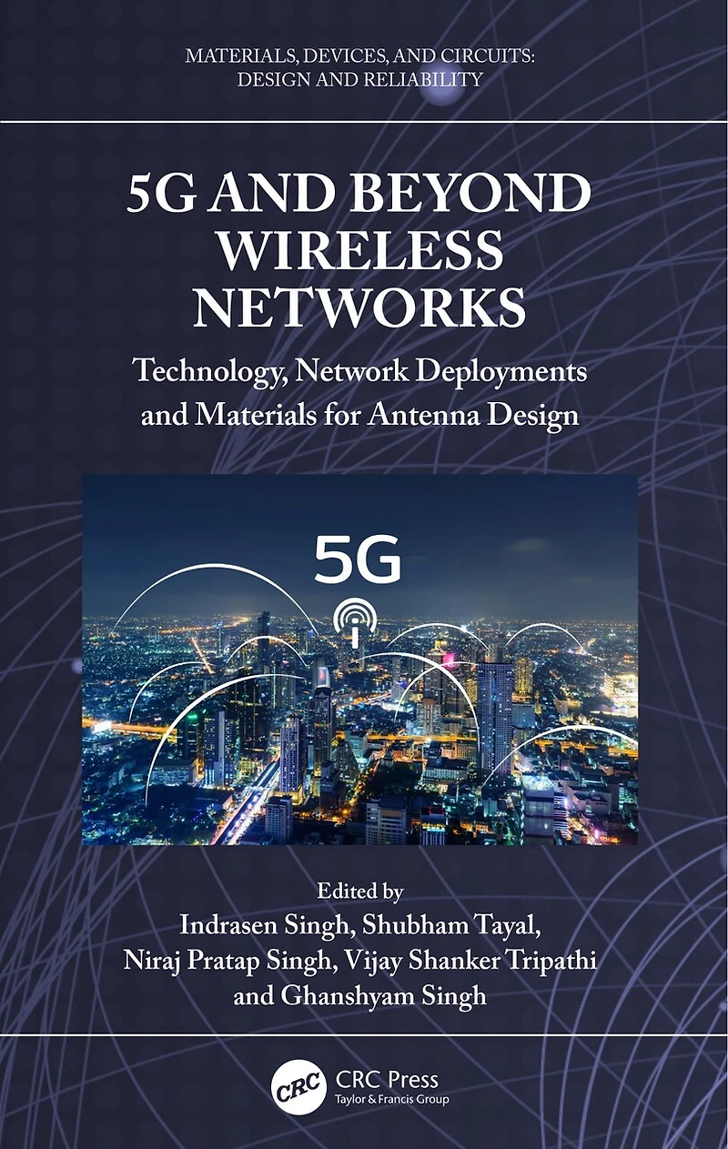 5G and Beyond Wireless Networks: Technology, Network Deployments, Materials for Antenna Design