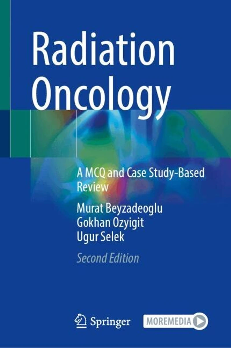 Radiation Oncology: A MCQ and Case Study-Based Review