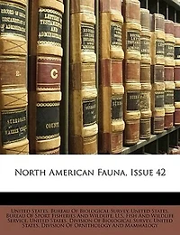 North American Fauna, Issue 42