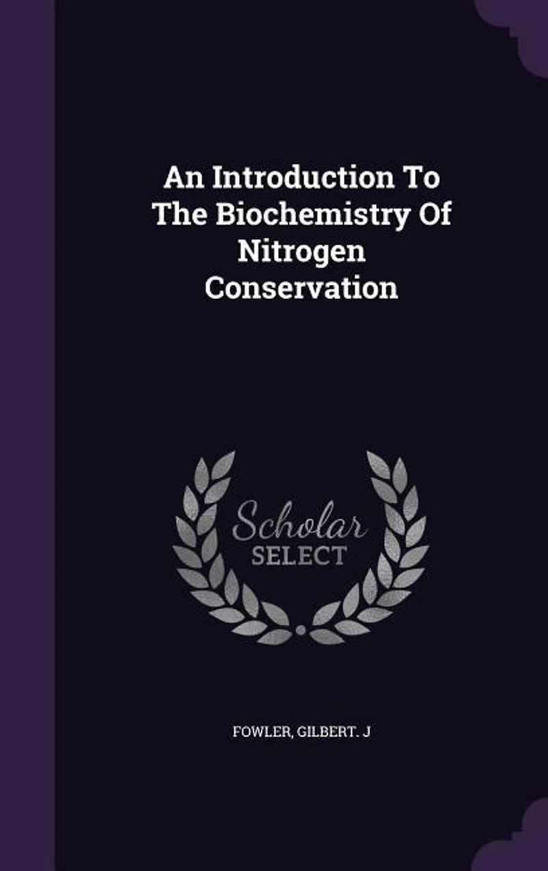 An Introduction To The Biochemistry Of Nitrogen Conservation