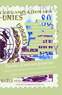 Paroles d’auteurs jeunesse: Autour du multiculturalisme et des minorités visibles en France