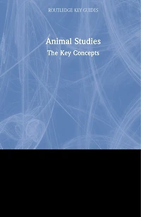 Animal Studies: The Key Concepts
