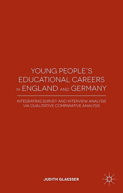Young People's Educational Careers England and Germany: Integrating Survey Interview Analysis via Qualitative Comparative