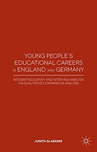 Young People's Educational Careers England and Germany: Integrating Survey Interview Analysis via Qualitative Comparative