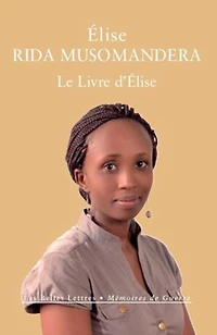 Le livre d'Elise: Rwanda (1994-2014)