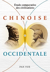 Étude comparative des civilisations chinoise et occidentale