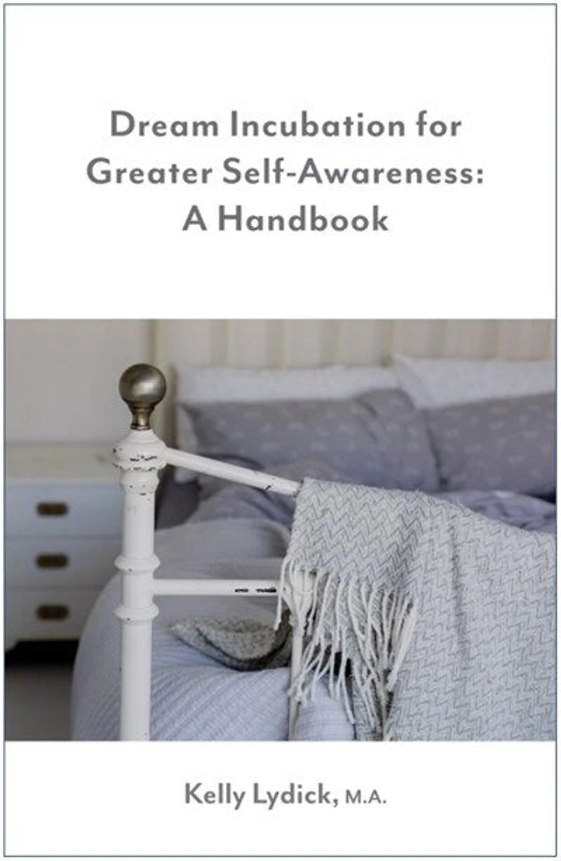 Dream Incubation for Greater Self-Awareness: A Handbook