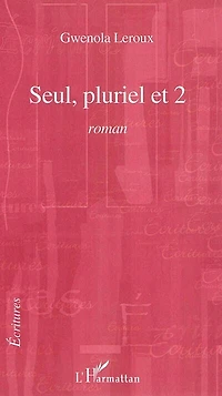 Seul, pluriel et 2