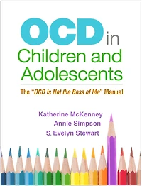 OCD Children and Adolescents: the "OCD Is Not Boss of Me" Manual