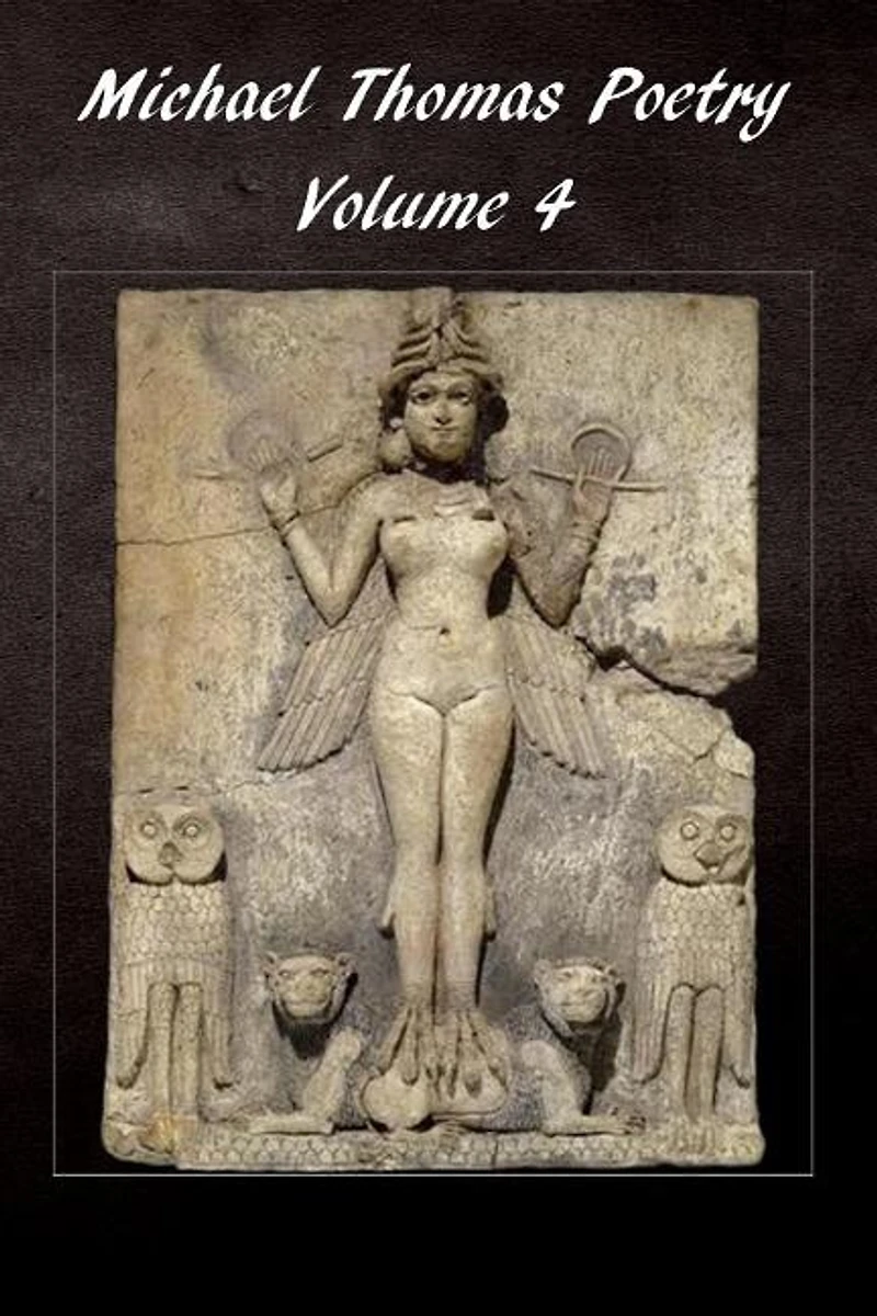 Michael Thomas Poetry: Volume 4