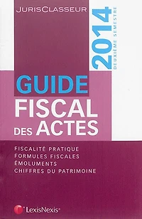 Guide fiscal des actes: 2014, premier semestre