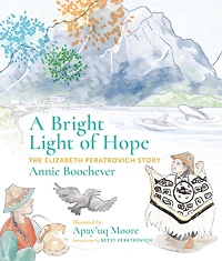 A Bright Light of Hope: The Elizabeth Peratrovich Story