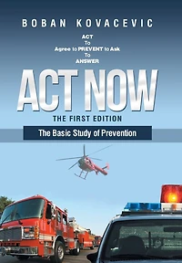 Act Now: The Basic Study of Prevention
