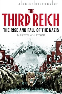 Brief History Of The Third Reich